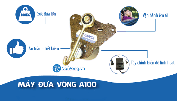 Máy đưa võng A100 cao cấp của VINANOI