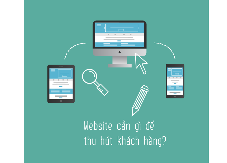 Webstie cần gì để thu hút khách hàng?