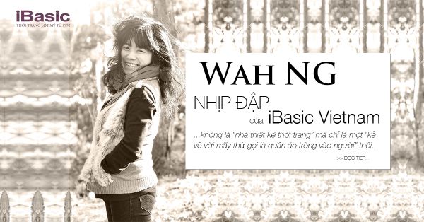 Wah NG – Nhịp đập của những sản phẩm đồ lót mang tên iBasic